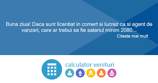 Învățământ liceal (10 clase) preț: Buna Ziua Daca Sunt Licentiat In Comert Si Lucrez Ca Si Agent De Vanzari Care Ar Trebui Sa Fie Salariul Minim 2080 Lei Sau 2350 Lei
