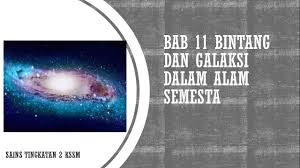 Usaha untuk memahami pengertian alam semesta dalam lingkup ini pada skala terbesar yang memungkinkan, ada pada kosmologi. Bab 11 Bintang Dan Galaksi Dalam Alam Semesta Sains Tingkatan 2 Youtube