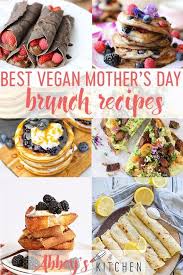 From chocolate to strawberry, you'll find delicious ideas here. Best Vegan Mother S Day Brunch Recipes To Celebrate Mother S Day Mothersday Vegan Plantbased Brunch B Brunch Recipes Vegan Breakfast Recipes Vegan Brunch