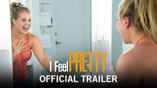 I Feel Pretty | Official Trailer | Own It Now on Digital HD, Blu ...