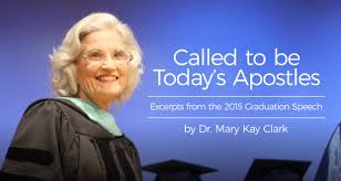 Called To Be Today S Apostles Excerpts From Dr Clark S 2015 Graduation Speech Moms Graduation Speech