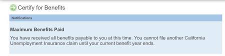 California Maximum Benefits Paid What Do I Do From Here Am I No Longer Able To Receive Benefits Unemployment