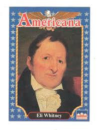 ELI WHITNEY Inventor America History Americana Starline Trading Card B53