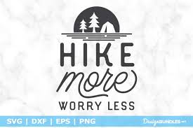 See the presented collection for alligator svg. Hike More Worry Less Svg File