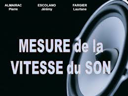 — vitesse du son a vitesse de la lumière —. Mesure De La Vitesse Du Son Almairac Pierre Escolano Jeremy Ppt Video Online Telecharger