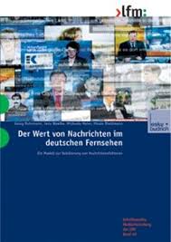 Nachrichten seriös, schnell und kompetent. Der Wert Von Nachrichten Im Deutschen Fernsehen Landesanstalt Fur Medien Nrw