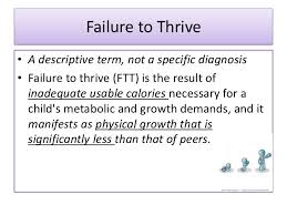 Approach To A Child With Failure To Thrive