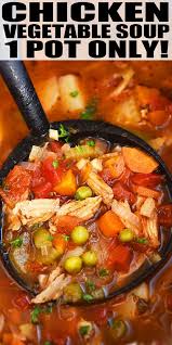 Vegetable Soup With Chicken Chicken Vegetable Soup Recipes Vegetable Soup Recipes