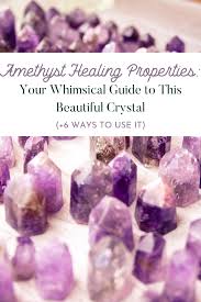 Healing stones and gemstone meanings gem rock auctions. Amethyst Healing Properties Your Whimsical Guide To This Beautiful Crystal 6 Ways To Use It Whimsy Wellness