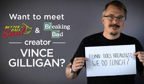 He has written, directed and served as an executive producer on the aforementioned shows. Blogs Breaking Bad Win Lunch With Breaking Bad And Better Call Saul S Vince Gilligan And Support A Good Cause Amc
