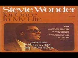 Stevie Wonder For Once In My Life Stevie Wonder Soul Songs Recessional Songs