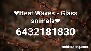 Hey guys it is the annoying gal paige and today i just gave u guys a little. Heat Waves Glass Animals Slowed Roblox Id Roblox Music Codes