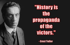 History Is The Propaganda Of The Victors Ernst Toller Ernst Toller Ich Denk An Dich Traurig