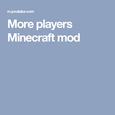 More Players Minecraft Mod Minecraft Mods Mc Mods Minecraft