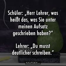 Schuler Herr Lehrer Was Heisst Das Was Sie Unter Meinem Aufsatz Kaufdex Lehrer Lustige Lehrer Aufsatz Schreiben