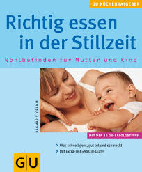 Richtig Essen In Der Stillzeit Gu Kuchenratgeber Cramm Dagmar Von Amazon De Bucher