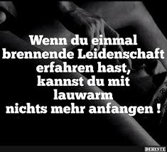 Wenn Du Einmal Brennende Leidenschaft Lustige Bilder Spruche Witze Echt Lustig Spruche Spruche Zitate Zitate