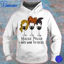 Because you need to be happy. Hocus Pocus I Need Wine To Focus Shirt Hoodie Sweater Long Sleeve And Tank Top
