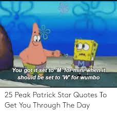 Why don't you ask cowbob ranchpants and his. Patrick Star Quotes Spongebob Wumbo Funny Spongebob Memes Spongebob Spongebob Memes Dogtrainingobedienceschool Com