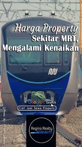 Harga Property Sekitar Mrt Mengalami Kenaikan In 2020 News Update News