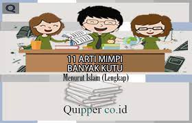 Maybe you would like to learn more about one of these? 11 Arti Mimpi Banyak Kutu Menurut Islam Lengkap