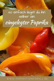 Paprika Einlegen Einfaches Schnelles Rezept Paprika Einlegen Rezepte Rezepte Mit Paprika