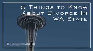 Filing your own divorce papers. 5 Things To Know About Divorce In Washington State Goldberg Jones
