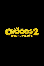 La película de la familia más prehistórica y anticuada de todos los tiempos, los croods 2: The Croods A New Age Dawn