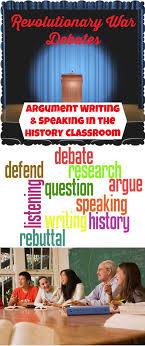 Revolutionary War Debates Argument Writing And Speaking In The History Class Persuasive Essay Topics College Essay Examples Social Studies Middle School