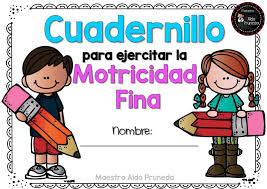 Les gusta coger objetos, tocarlos, experimentar con ellos y descubrir cosas nuevas. Cuadernillo Motricidad Fina Materiales Educativos Para Maestras