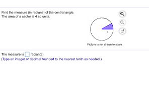 How do you find the area of a sector? Find The Measure In Radians Of The Central Angle Chegg Com