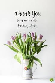 In the same field the farmer will notice the crop, the geologists the fossils, botanists the flowers, artists the colouring, sportmen the cover for the. Best Thank You Replies To Birthday Wishes Beautiful Birthday Wishes Birthday Wishes For Myself Thank You For Birthday Wishes