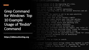Can you give me a simple examples of the grep command? Grep Command For Windows Top 10 Example Usage Of Findstr Command All About Testing