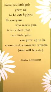 Still Cute Maya Angelou Maya Angelou Quotes Maya Angelou Letter To My Daughter