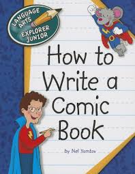 Stan lee (born stanley martin lieber / ˈ l iː b ər /; How To Write A Comic Book Language Arts Explorer Junior Yomtov Nel 9781624313196 Amazon Com Books