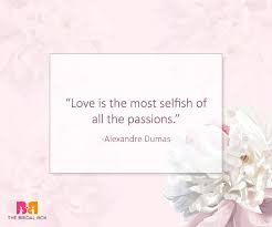 10 Selfish Love Quotes That Are Infact Selfless