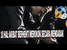 Akibat merokok akibat merokok telah memunculkan beberapa penyakit berbahaya, yang mana penyakit itu akan mengendap dalam tubuh secara default barang pesanan anda akan kami kirimkan via jne. 10 Hal Akibat Berhenti Merokok Secara Mendadak Wajib Tonton Youtube
