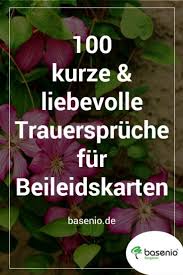 100 Schone Trauerspruche Fur Beileidskarten Kurz Knapp In 2020 Trauerspruche Beileid Spruche Beileid Karte
