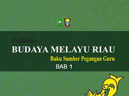 Tolong dijawab budaya melayu riau brainly co id. Budaya Melayu Riau Bab 1 Lam Riau