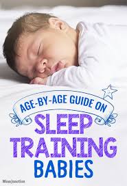 Sleep Training For Babies Age By Age Guide For New Parents Sleep Training Baby Sleep Training Baby Sleep Schedule