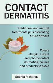 Contact Dermatitis: Traditional And Natural Treatments Plus Preventing  Future Attacks: Richards, Sophia: 9780992798543: Amazon.com: Books