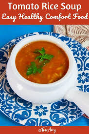 Tomato Rice Soup Recipe The Ultimate Comfort Food Hearty Homemade Tomato Soup With Basmati Rice Herbs And Sp Tomato Rice Soup Rice Soup Recipes Tomato Rice