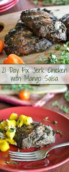 21 Day Fix Jerk Chicken With Mango Salsa The Foodie And The Fix Chicken 21 Day Fix 21 Day Fix Meals Healthy Dinner Recipes