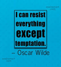 His life and works continue to fascinate readers and admirers to this day. Oscar Wilde Quote I Can Resist Everything Except Temptation Oscar Wilde Coolnsmart