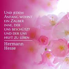 His best known works include steppenwolf, siddhartha, and the glass bead game (also known as magister ludi) which. Und Jedem Anfang Wohnt Ein Zauber Inne Worldnews123 One