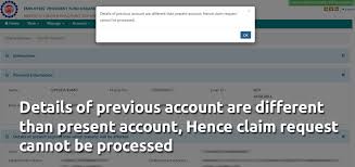 Solution Details Of Previous Account Are Different Than Present Account During Pf Transfer