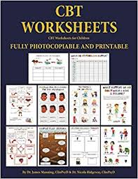 Crafts,actvities and worksheets for preschool,toddler and kindergarten.free printables and activity pages for free.lots of worksheets and coloring pages. Amazon Com Cbt Worksheets For Children Cbt Worksheets Cbt Worksheets For Child Therapists In Training Cbt Child Formulation Worksheets Cbt Thought Records Several Other Useful Photocopiable Cbt Work 9781839463723 Manning James Ridgeway