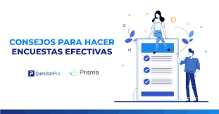 Conoce qué son las encuestas y cómo pueden ayudarte a obtener información sobre distintos temas. 10 Consejos Para Hacer Encuestas Efectivas Prisma