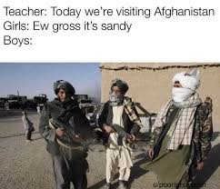 Jun 06, 2021 · afghanistan : Who S Tryna Become A Mid To Low Level Taliban Commander With Me Memes