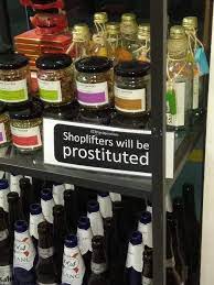 Some shoplifters find out what happens when you get caught. Shoplifters Will Be Prostituted Scarysigns